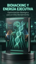 Biohacking y Energía Ejecutiva: Optimización Biológica para el Alto Rendimiento